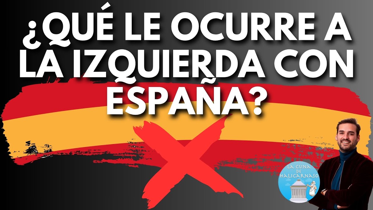¿Qué le pasa a la IZQUIERDA con los SÍMBOLOS NACIONALES?  🇪🇸 Profesor lo explica
