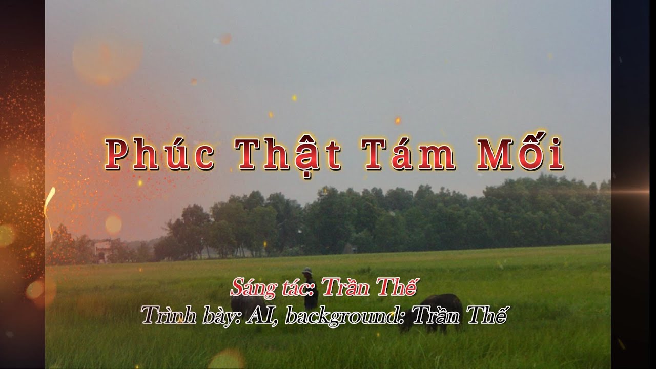 Phúc Thật Tám Mối, Trần Thế (Nhạc Đoàn Lê Bảo Tịnh)