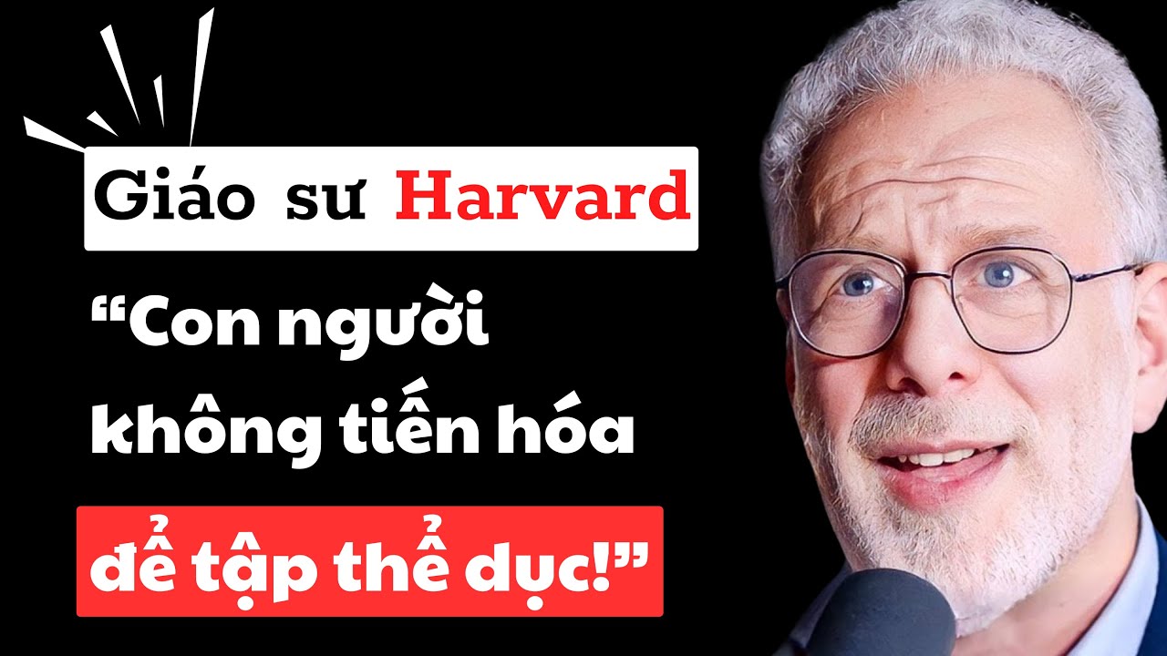 Giáo Sư Harvard: Sự thật tiến hóa đáng ngạc nhiên về việc tập thể dục!