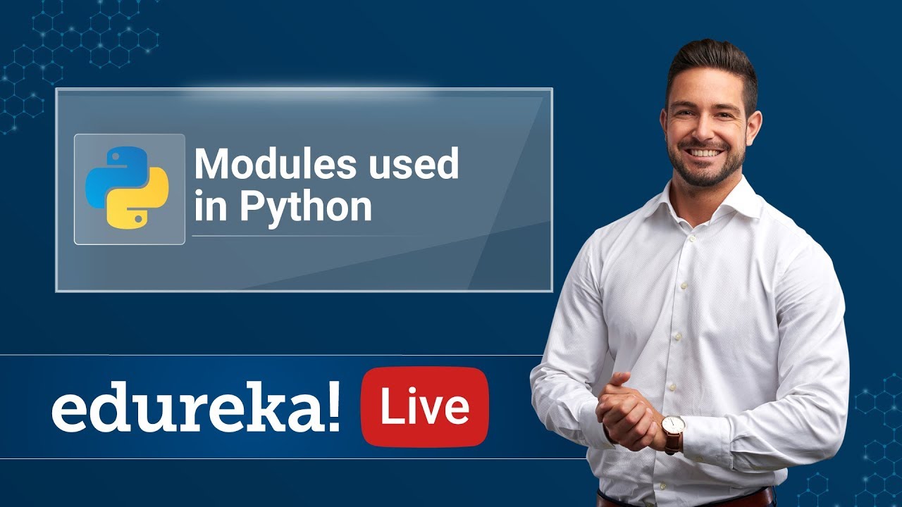 Python Modules Tutorial | Modules in Python | Python Tutorial for Beginners | Edureka