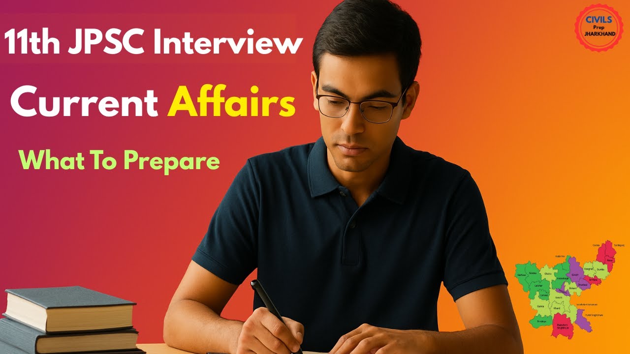 11th JPSC Interview Preparation  & Date 2025 | JPSC RESULT OUT  | Civils Prep Jharkhand