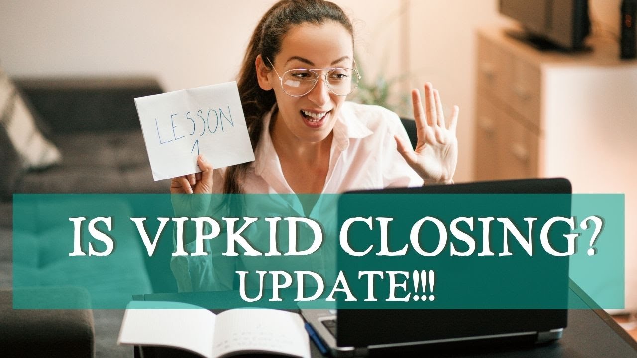 Is VIPKID Closing UPDATE