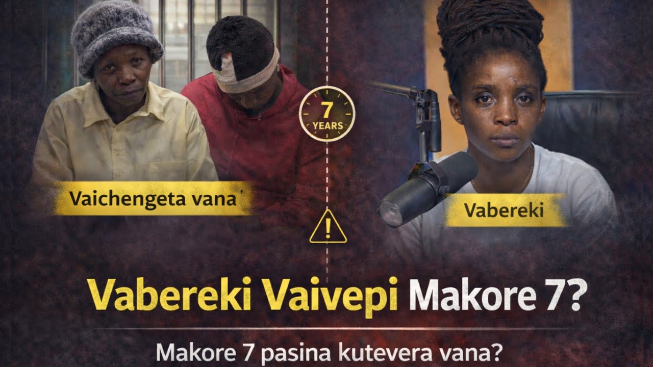 Vana Vakanyangarika Makore 7 — Chokwadi chobuda , Shantel CASE ,kukanganwa Vana,ZVIRIKO HERE izvo