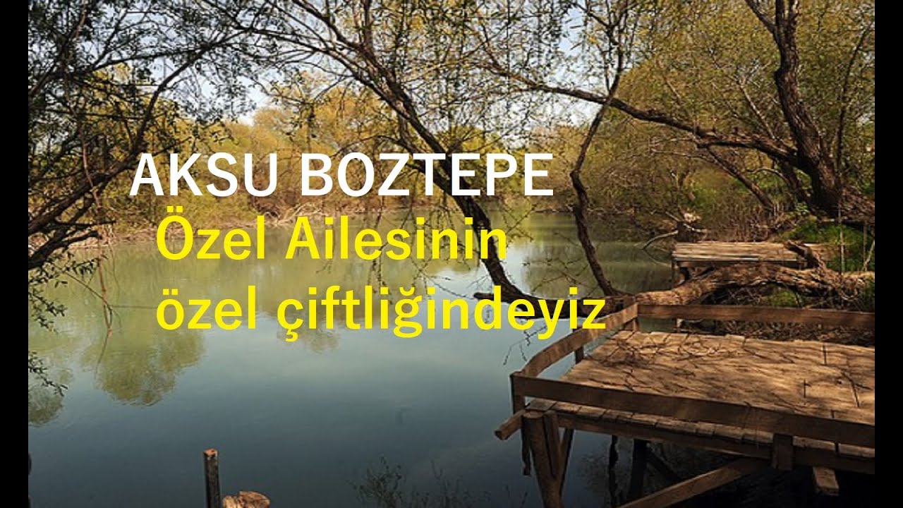 Aksu Boztepe Saffet &Ouml;zel'in bah&ccedil;esi &Ccedil;AT KAPI ZİYARET 35  B&Ouml;L&Uuml;M BOZTEPE