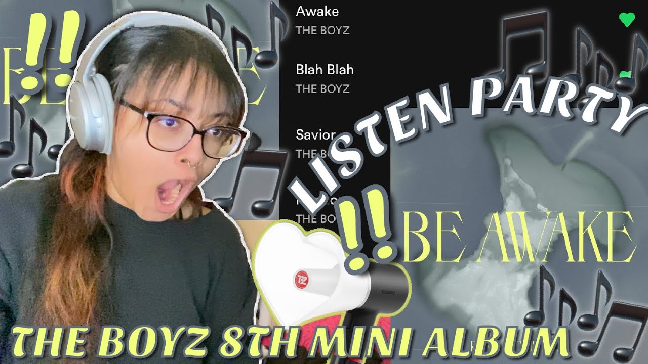 THE BOYZ 8th MINI ALBUM [BE AWAKE] FULL ALBUM LISTENING PARTY ♫📀🎧 (더보이즈)