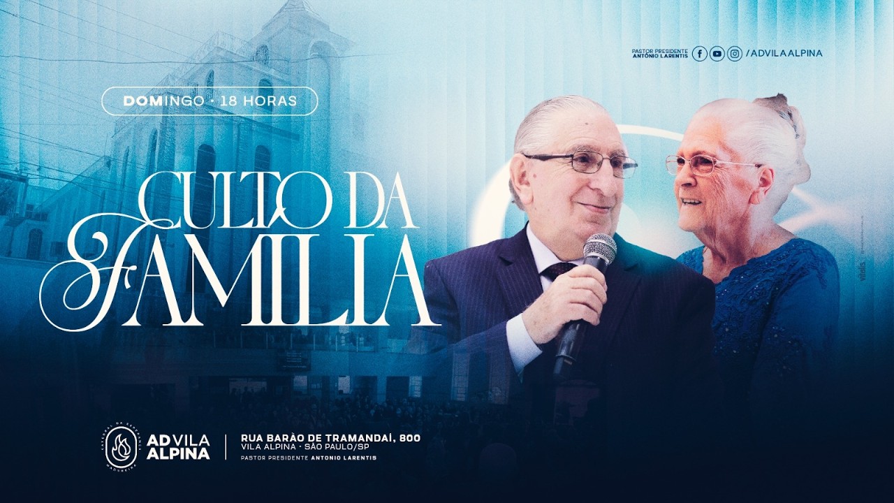 Culto da Familia - Pr. Antonio Larentis - AD Vila Alpina - 08/02/2026