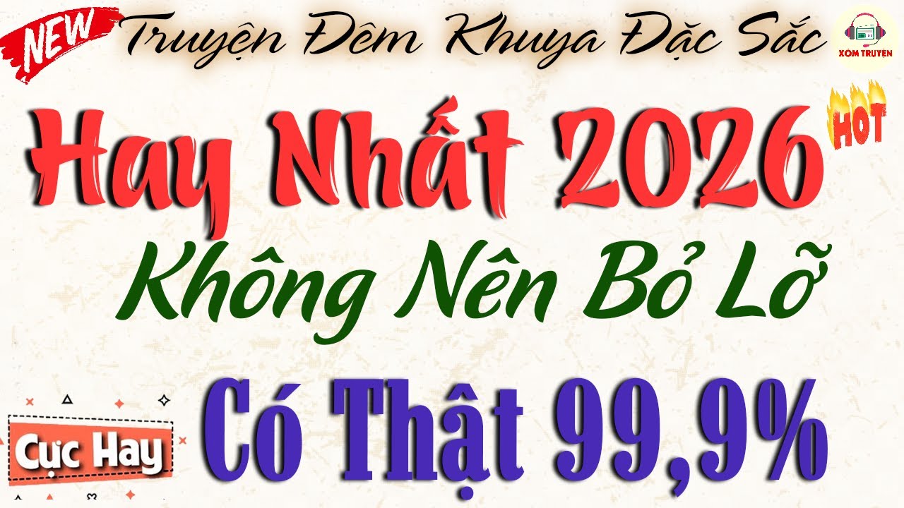 Kể Chuyện Đêm Khuya Có Thật - Hay Nhất 2026 | Không Nên Bỏ Lỡ