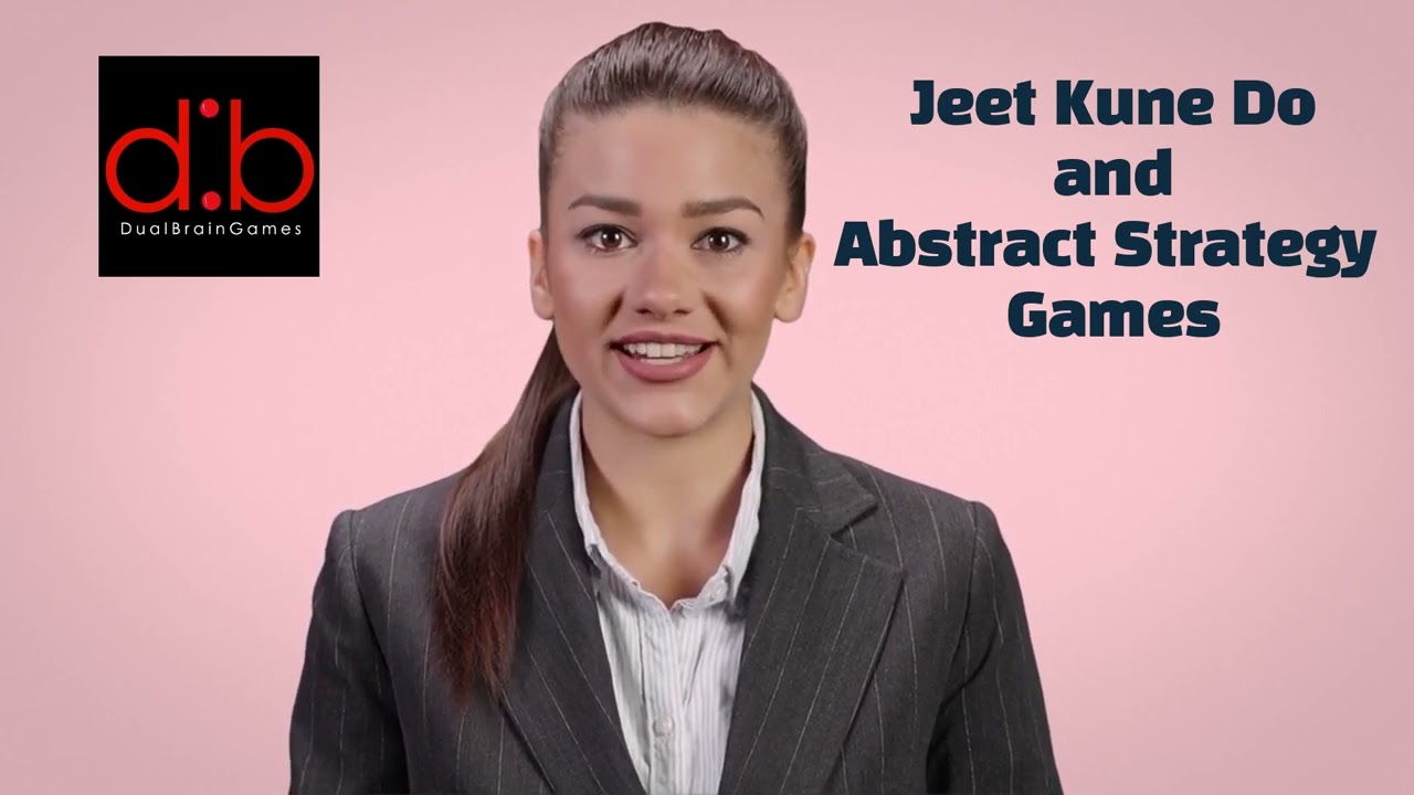 Abstract Strategy Games and Bruce Lee's Jeet Kune Do!