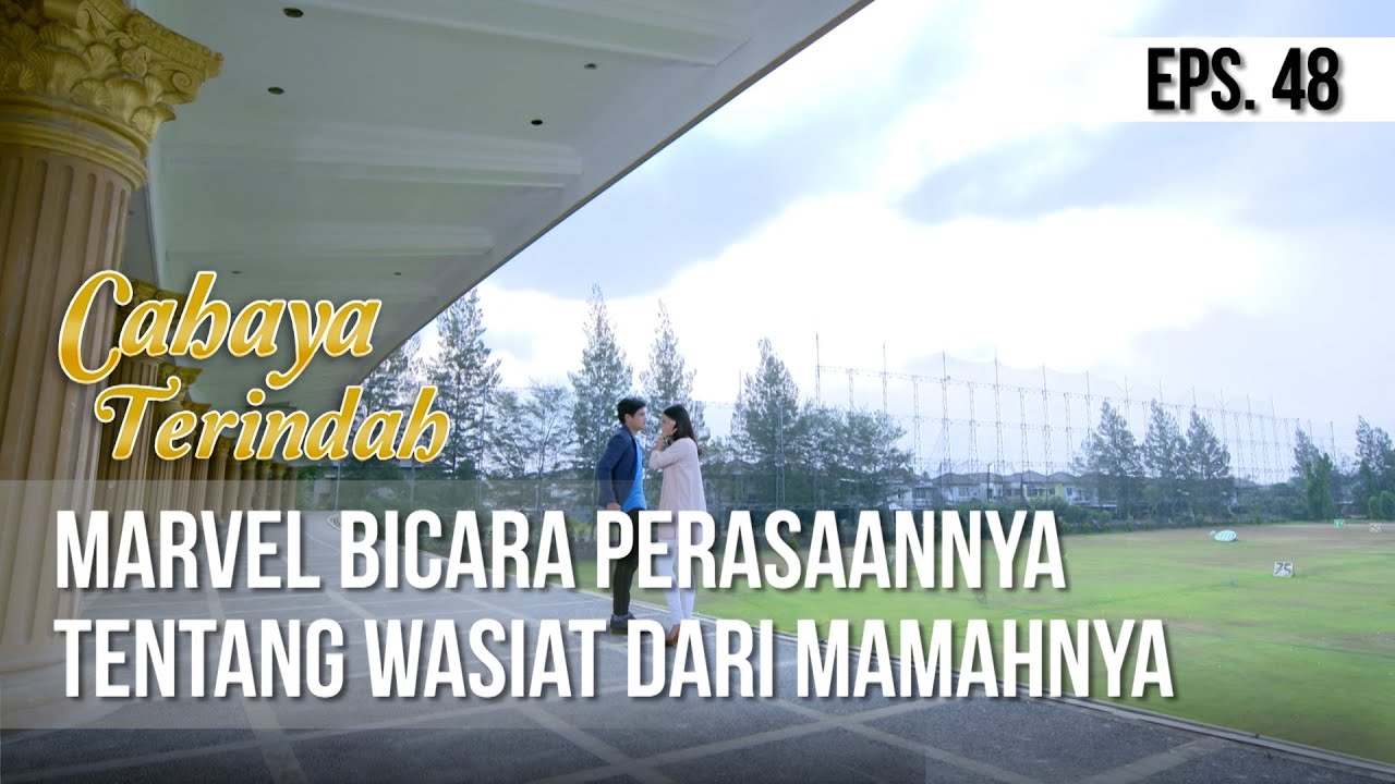 CAHAYA TERINDAH - Marvel Bicara Perasaannya Tentang Wasiat Dari Mamahnya [08 Juli 2019]