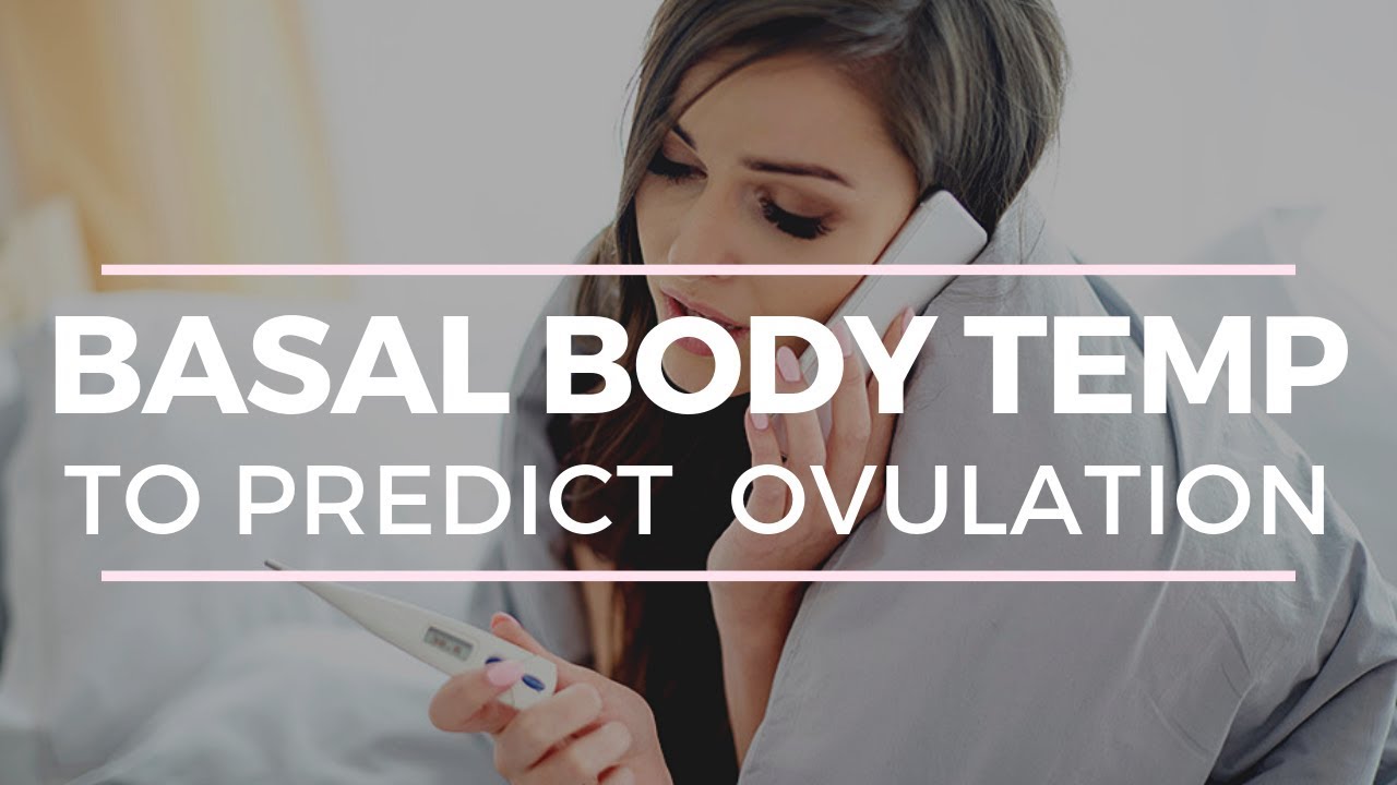 BASAL BODY TEMPERATURE TRACKING TO PREDICT OVULATION