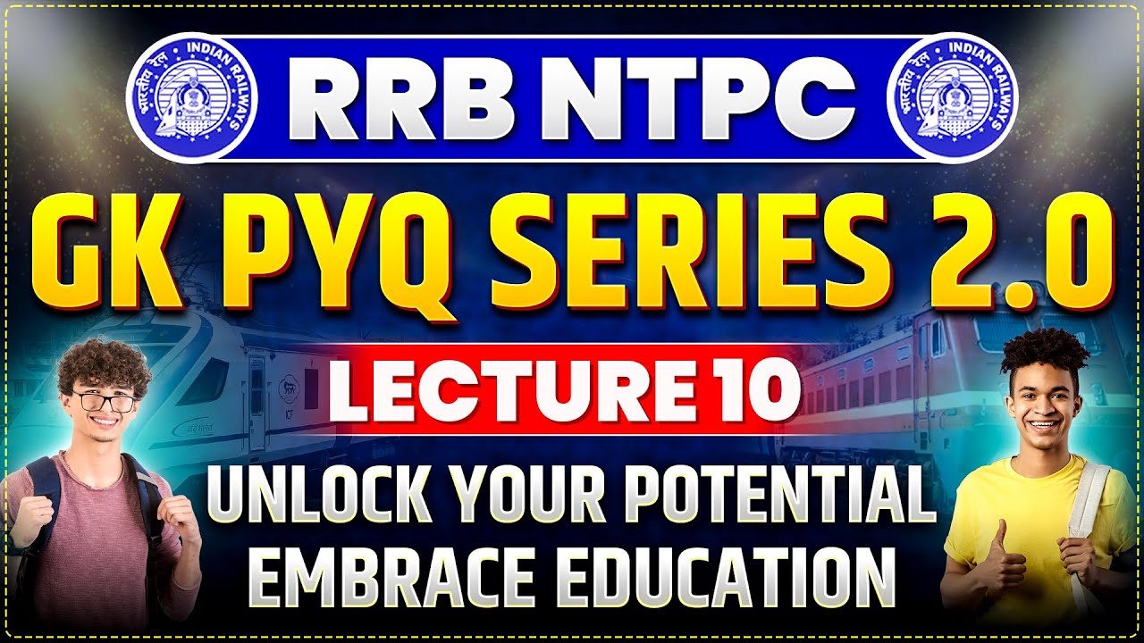 GK PYQ SERIES 2.0 FOR RAILWAY EXAMS  | RRB NTPC/ALP/RPF/GROUP-D |  LECTURE - 10 | PARMAR SSC
