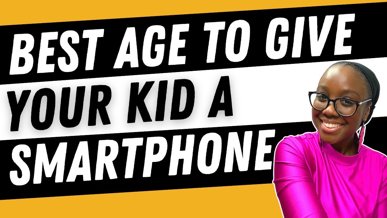 What age should kids get smartphones?