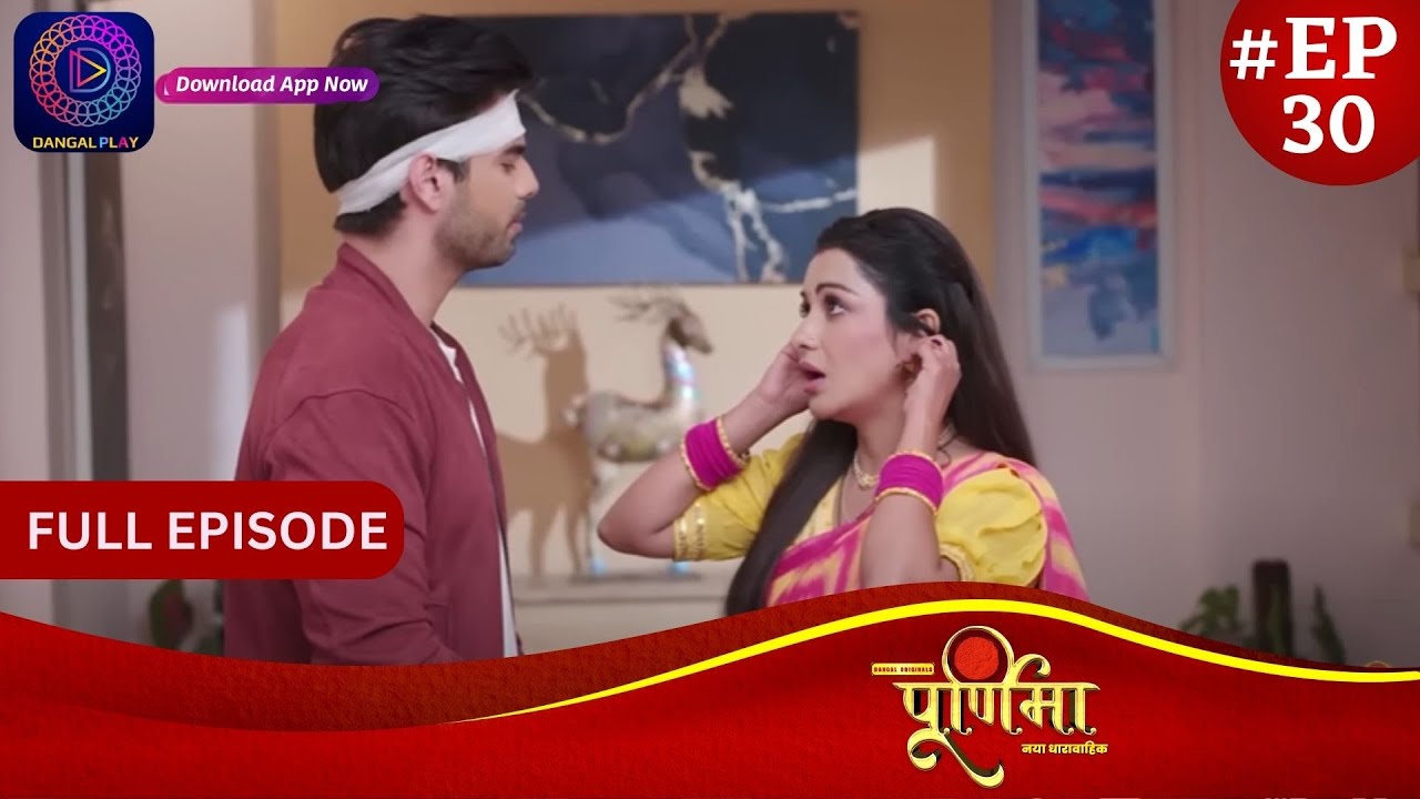 Purnima | Full Episode 30 | पूर्णिमा | Dangal TV