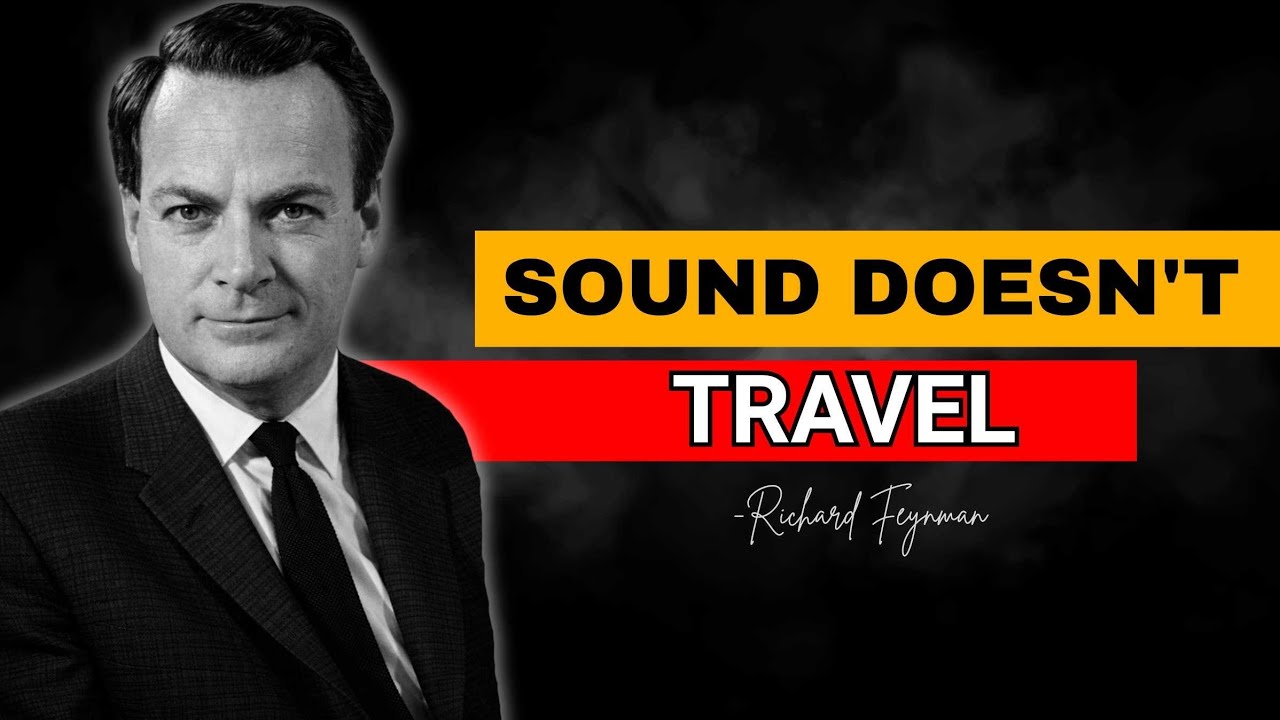 What Feynman Discovered About SOUND That Almost NO ONE Understands