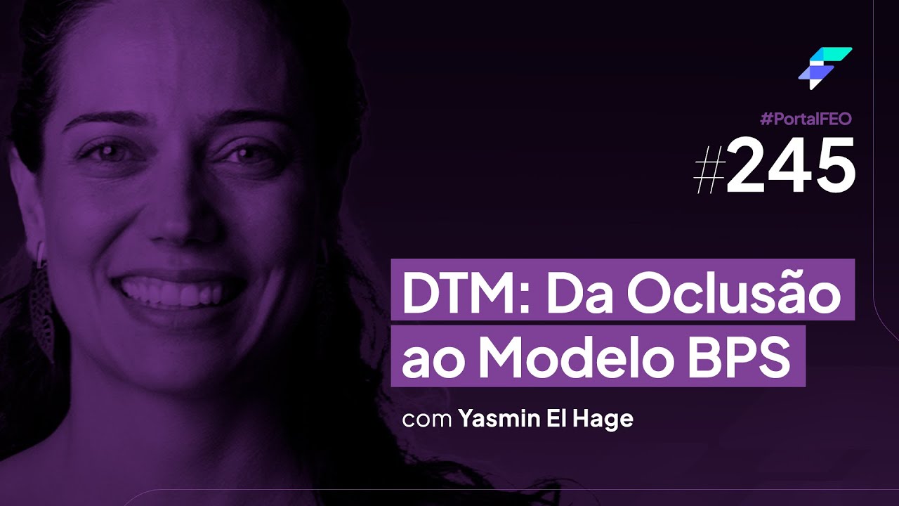 Episódio #245 - Disfunção Temporomandibular: Da Oclusão ao Modelo Biopsicosocial