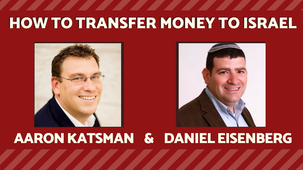 How to transfer money to Israel: An Interview with Daniel Eisenberg