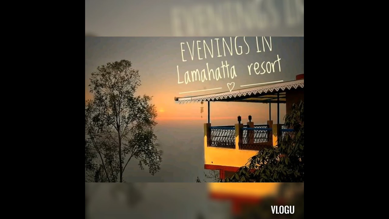 LAMAHATTA RESORT,LAMAHATTA