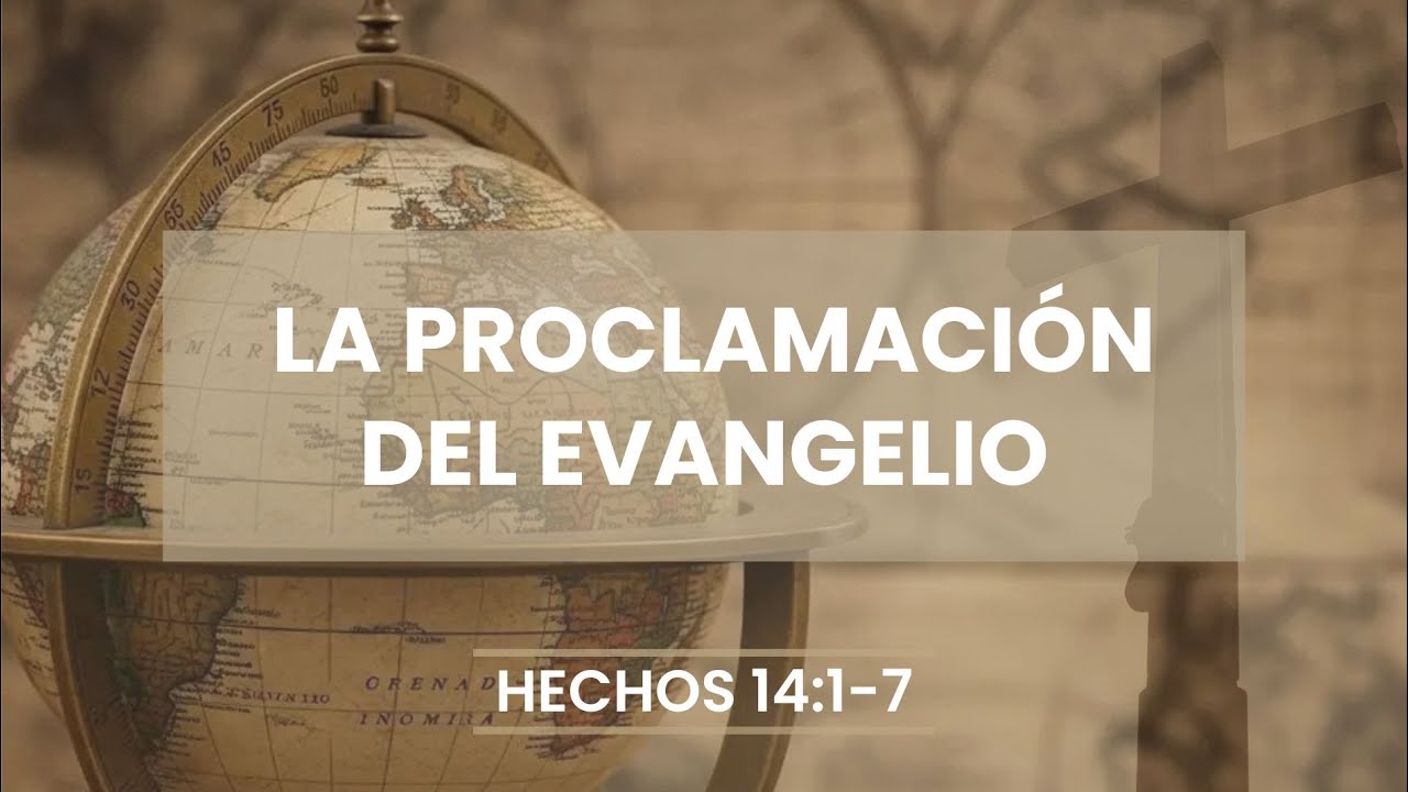 Hechos 14:1-7 | La proclamación del evangelio