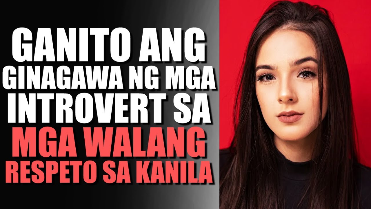 MGA TAONG WALANG RESPETO! Paano Hinahandle Ng Isang MATALINONG INTROVERT