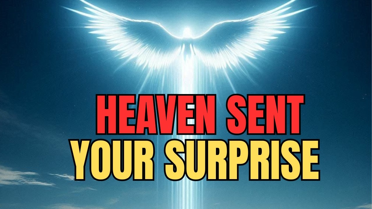Chosen Ones God Says Your Big Surprise Is Here - It’s Waiting For You
