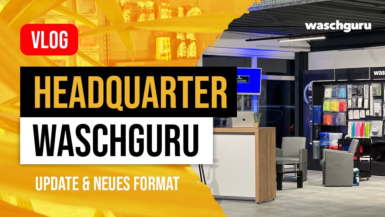 waschguru Headquarter Update & neue Format Vorstellung! | VLOG #1
