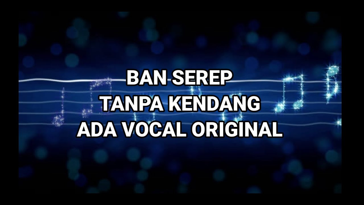 ban serep tanpa kendang ada vocall original