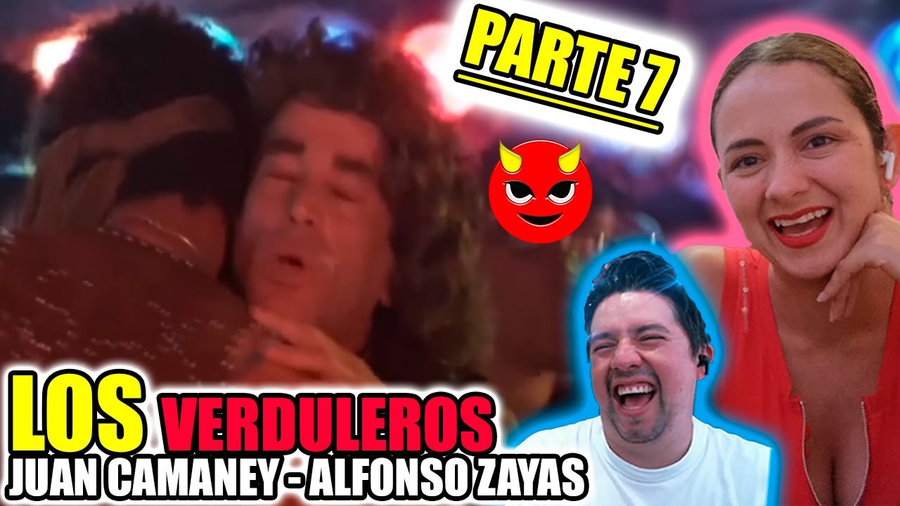 Reacción por PRIMERA VEZ | LOS VERDULEROS 1 | Comedia MEXICANA | Luis de Alba | PARTE 7