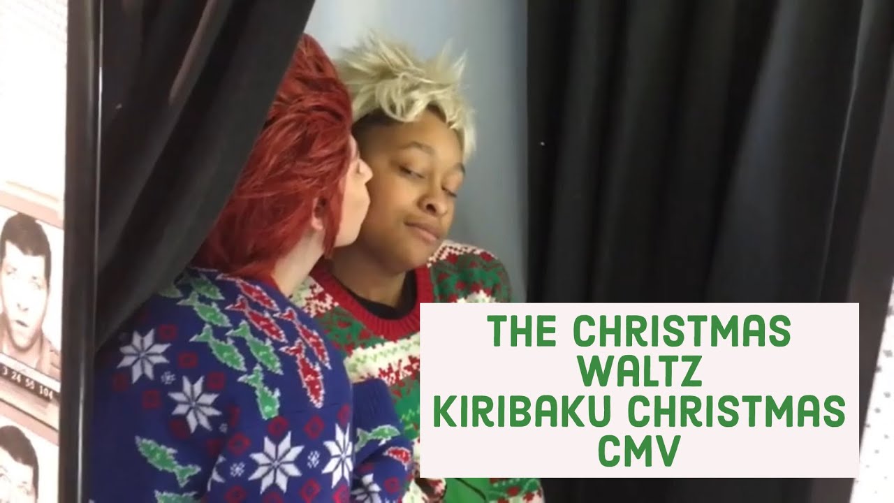 the Christmas waltz- BNHA cmv (kiribaku)