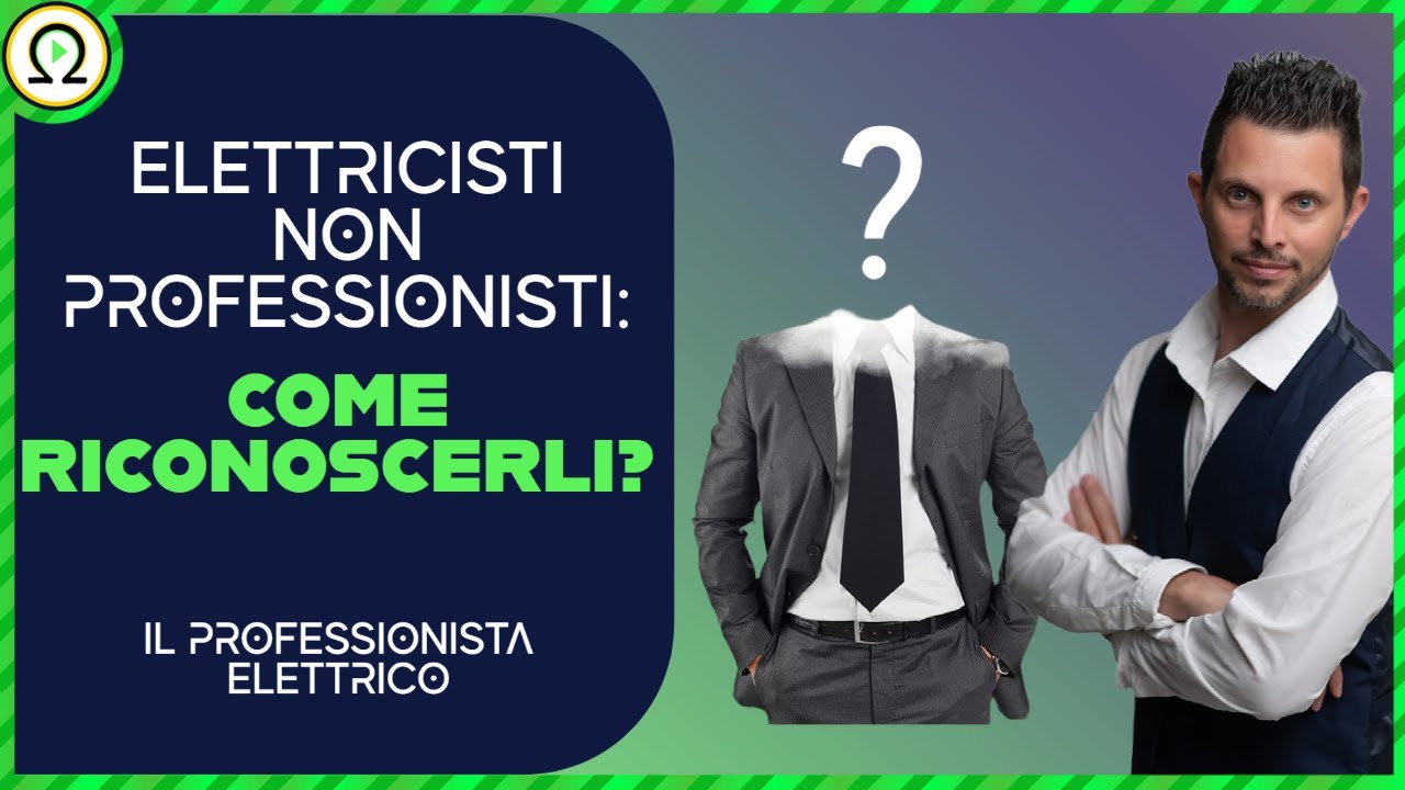 ELETTRICISTI non professionisti come riconoscerli ?