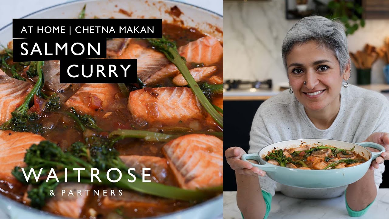 Chetna Makan's Salmon Curry | At Home | Waitrose