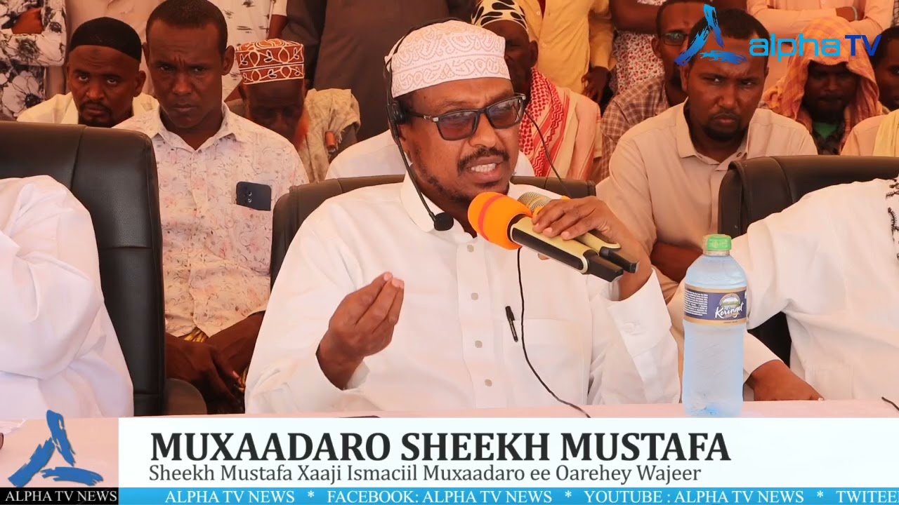 Muxaadaro Sheekh Mustafa Wajeer