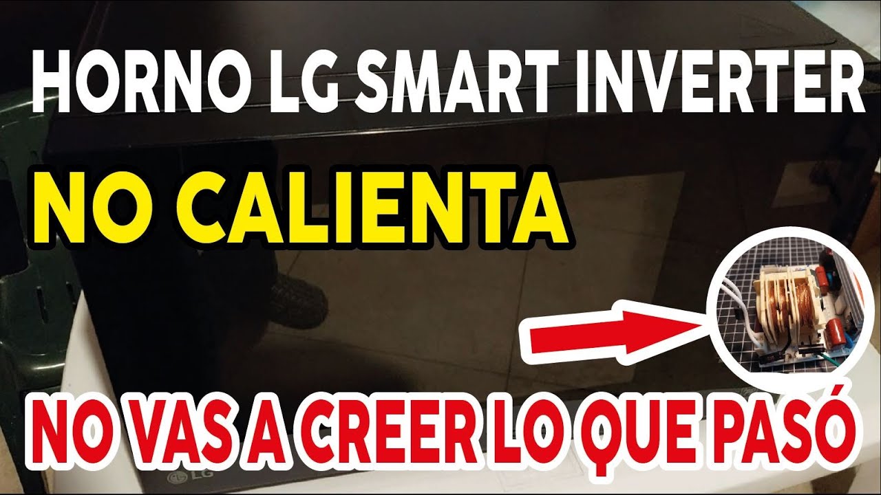 Horno de Microondas LG Smart Inverter no calienta