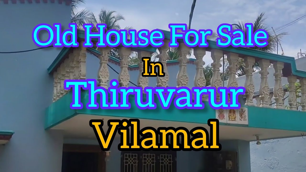 Old House For Sale In Thiruvarur - Vilamal // #oldhouseforsale