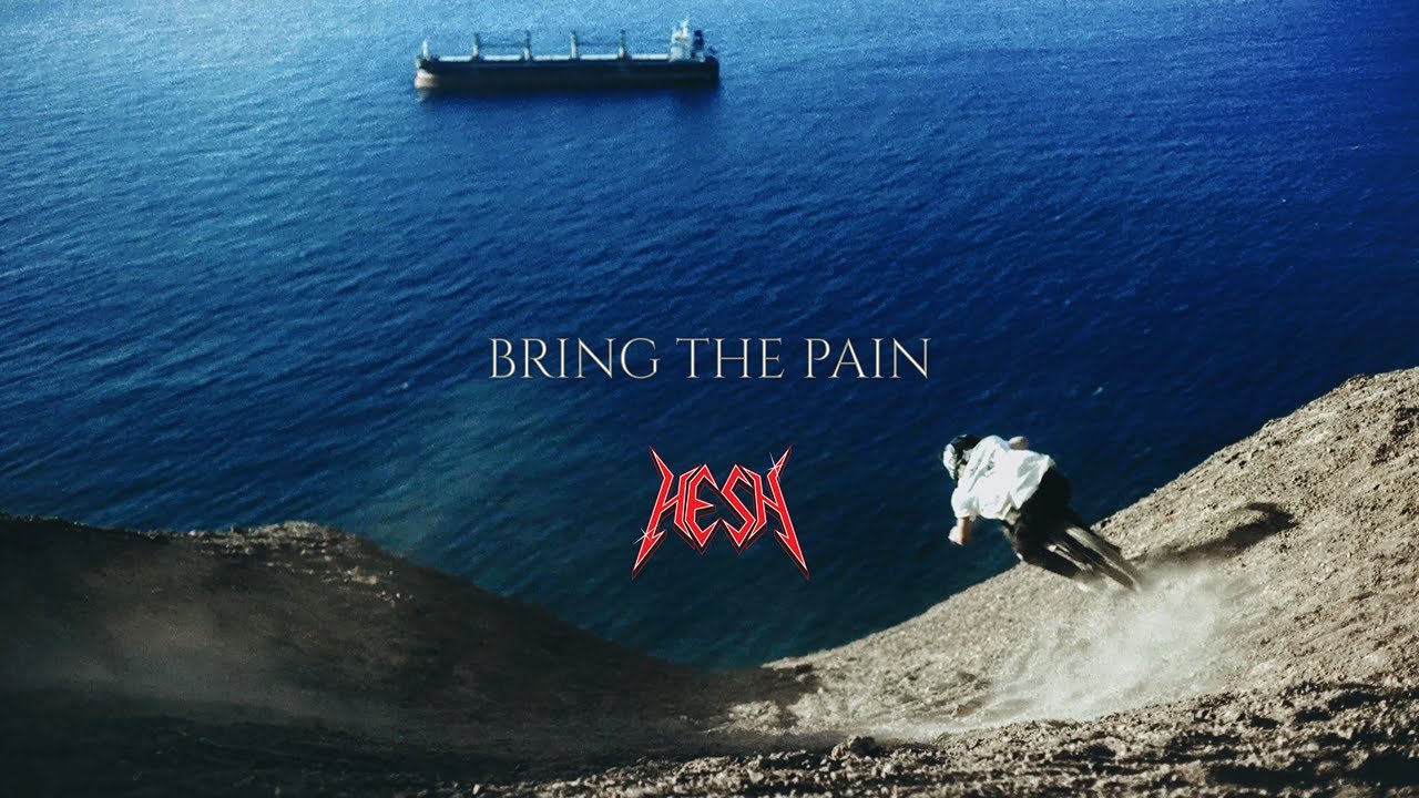 Hesh Presents - Bring The Pain