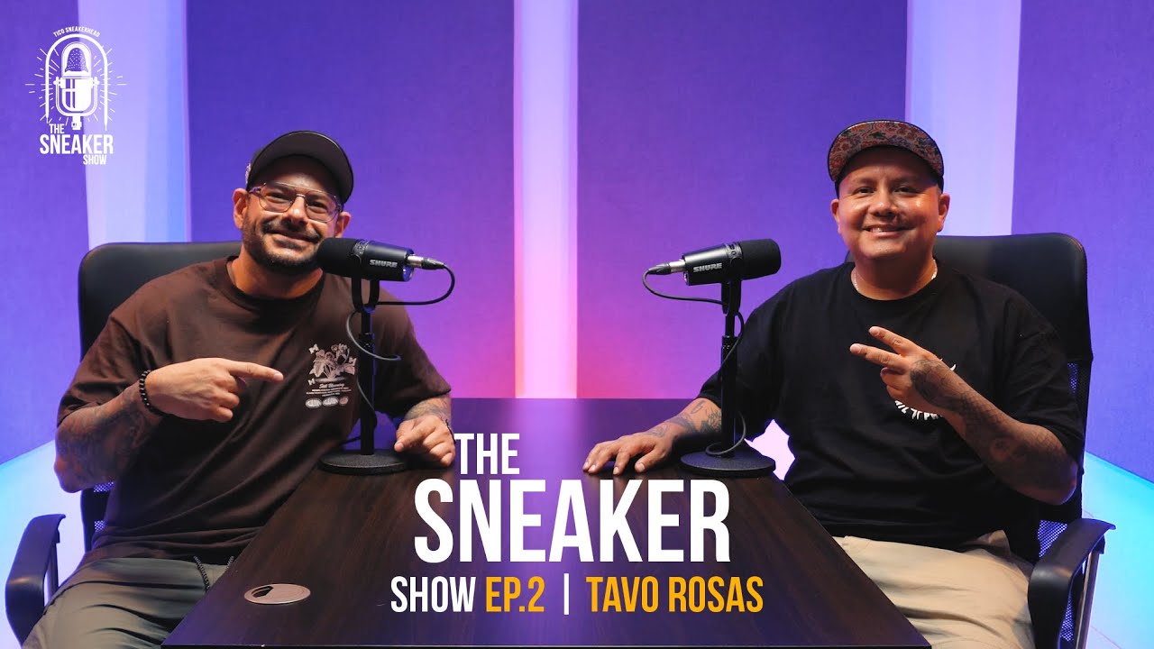 Tavo Rosas | The Sneaker Show | Ep 03