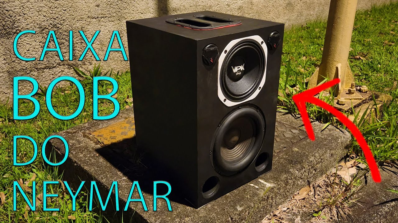 Caixa BOB do NEYMAR - A Destruidora de JBL