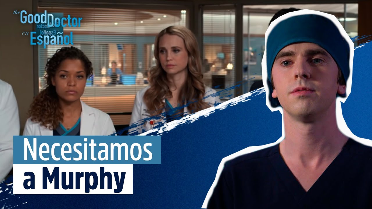 Necesitamos a Murphy | The Good Doctor en Español