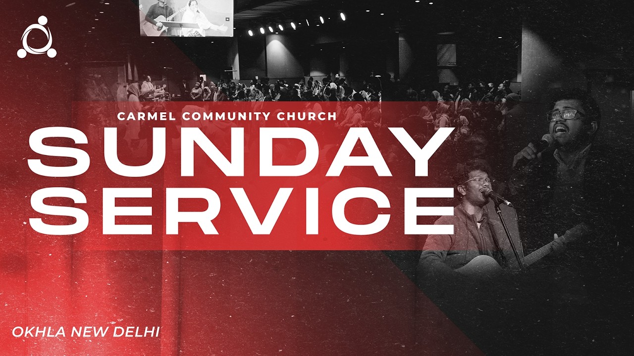 SUNDAY SERVICE ||22TH February 2026 || CARMEL COMMUNITY CHURCH || NEW DELHI