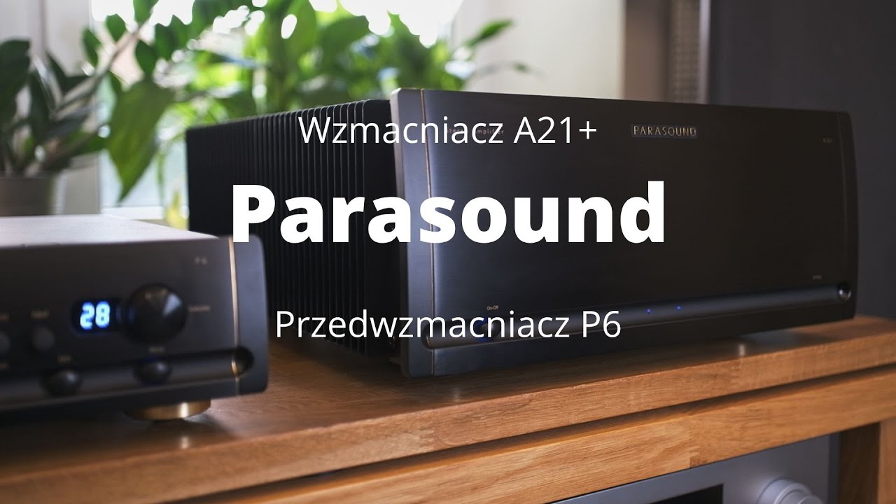 Parasound P6 (przedwzmacniacz) , Parasound A21+ (wzmacniacz)