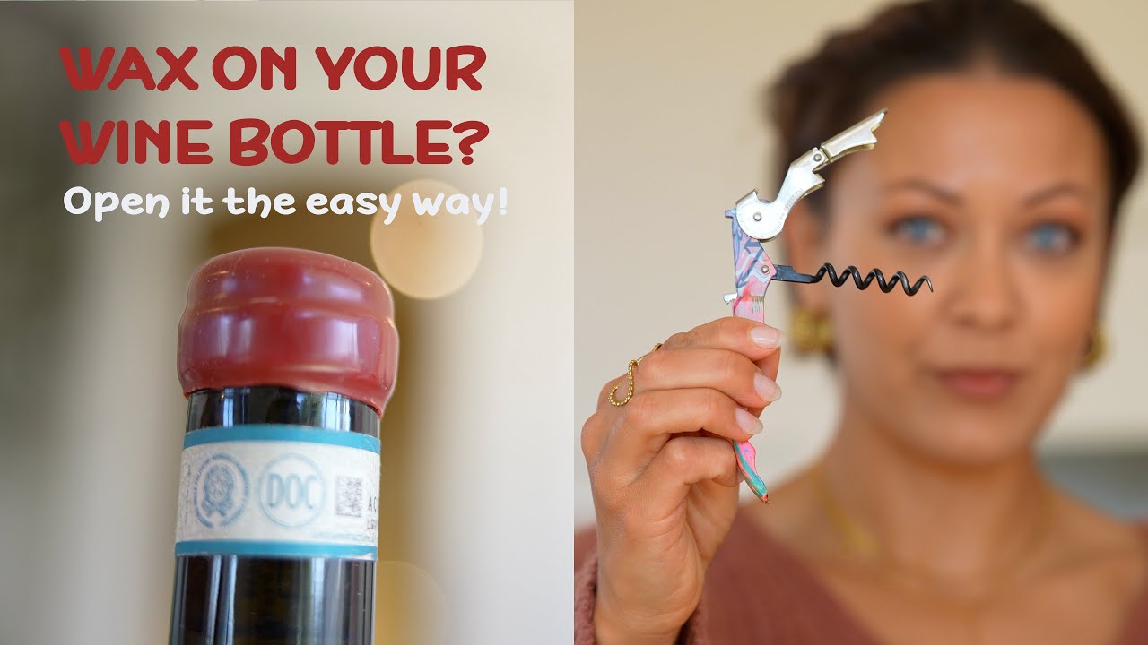 How to open a bottle of wine with wax on top