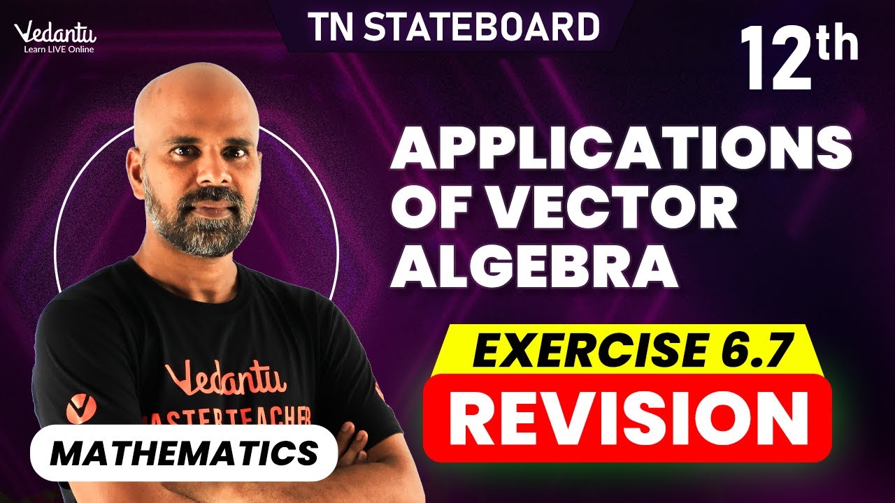 Applications of Vector Algebra - Exercise 6.7 | Class 12 Mathematics | TN State Board | Ram Sir