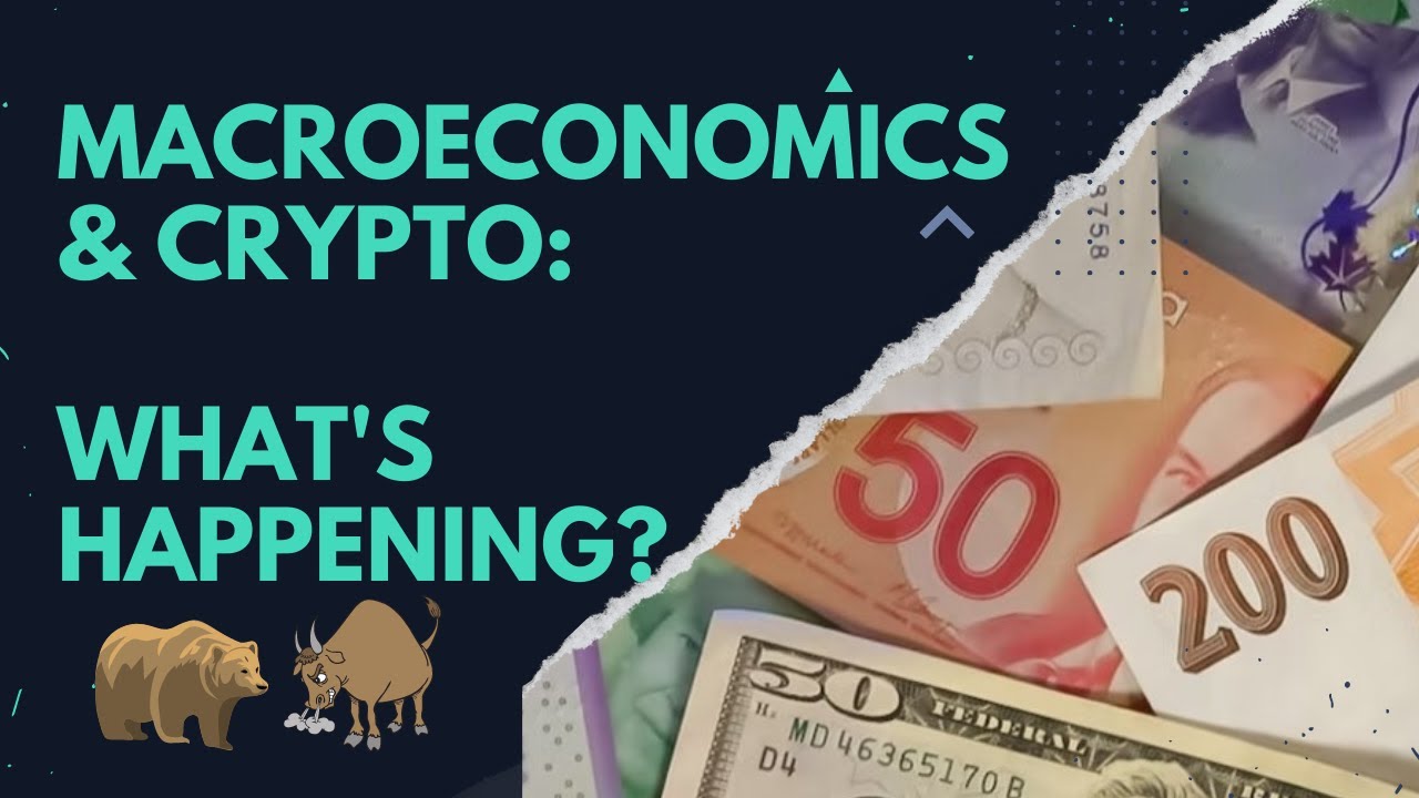 Macroeconomics & Crypto: What's happening?