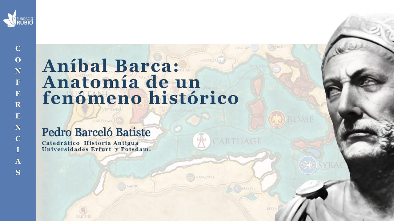 Aníbal Barca: un fenómeno histórico | Pedro Barceló Batiste