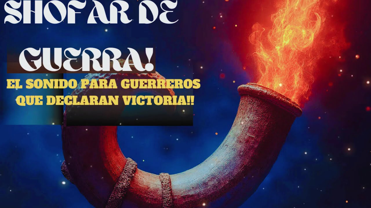 Shofar de guerra,el sonido para guerreros.