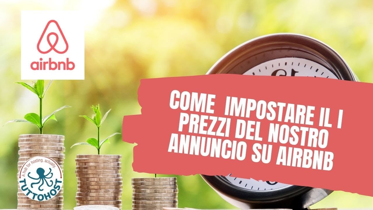 Come impostare i prezzi del tuo annuncio su Airbnb