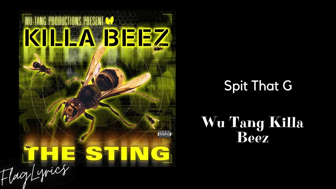 Wu Tang Killa Beez - Spit That G - Lyrics