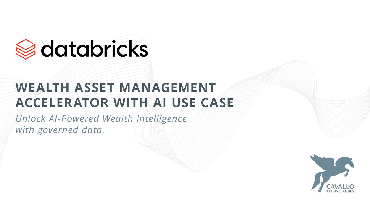 Cavallo Technologies - Wealth Asset Management Accelerator Demo