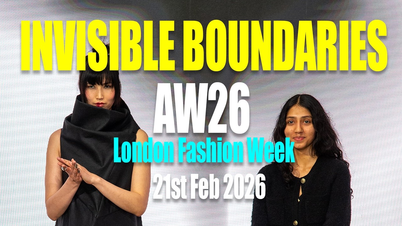LFW AW26 INVISIBLE BOUNDARIES - 21st Feb 2026