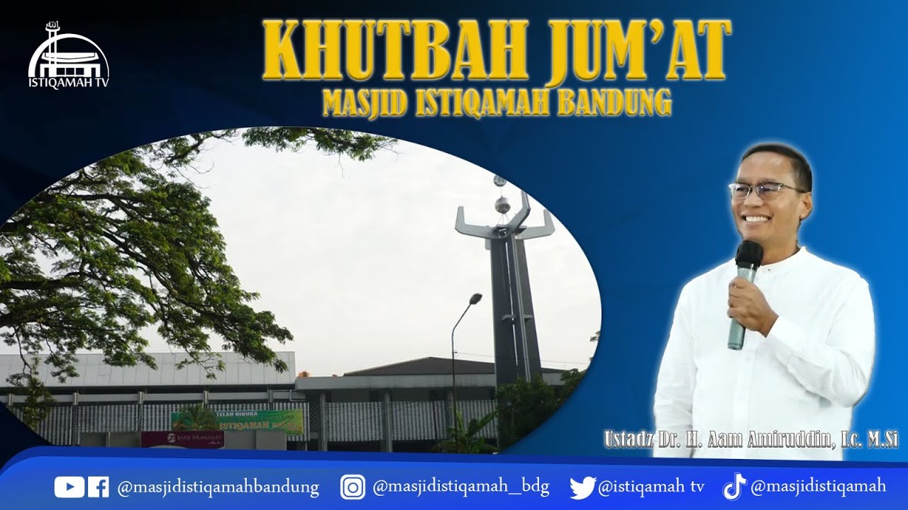 🔴Khutbah Jum'at || Ustadz Dr. H. Aam Amiruddin, LC. M.Si