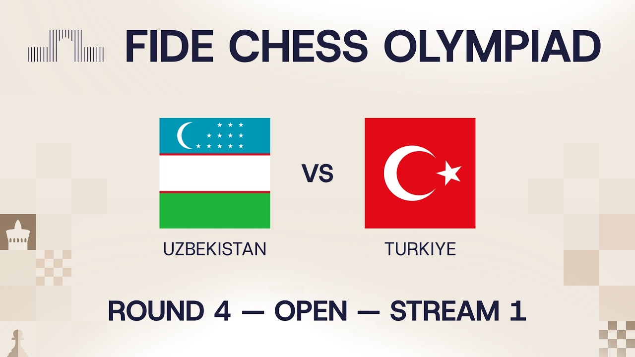 FIDE Chess Olympiad 2026 | Round 4 | Uzbekistan vs Turkiye | Open